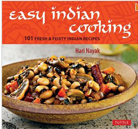 Easy Indian Cooking- 101 Fresh & Feisty Indian Recipes